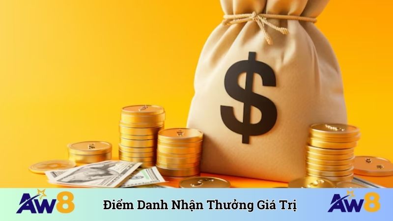 Điểm Danh Nhận Thưởng - Rinh Quà Khủng Từ Nhà Cái AW8 Khuyến mãi điểm danh nhận thưởng giá trị